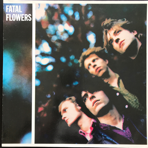 FATAL FLOWERS, the Younger Days (WEA - Europe original) (EX/NM) LP