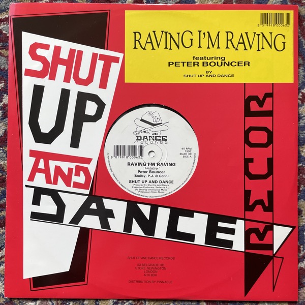 SHUT UP AND DANCE FEATURING PETER BOUNCER Raving I'm Raving (Shut Up And Dance - UK original) (VG+/VG) 12"