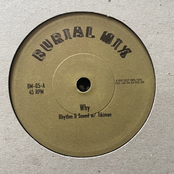 RHYTHM & SOUND W/ TIKIMAN Why (Burial Mix - Germany original) (VG+) 10"