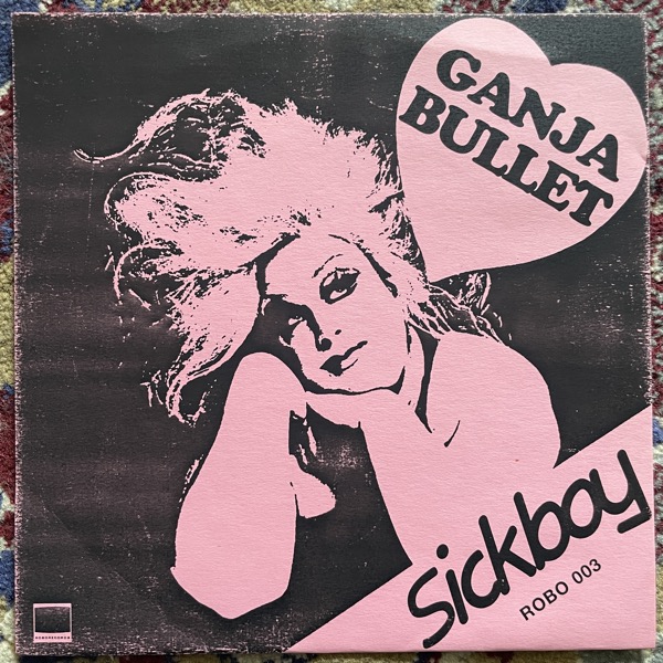 SICKBOY Ganja Bullet / Worst Trade Central (Audiobot - Belgium original) (EX) 7"