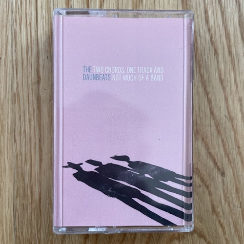 DAUNBEATS, the Two Chords, One Track and Not Much Of A Band (Ljudkassett! - Sweden original) (NM) TAPE