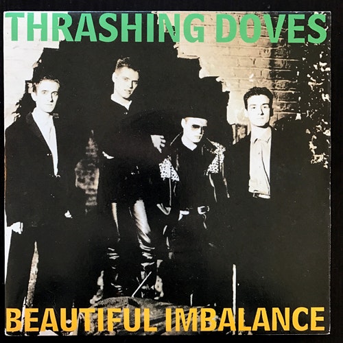 THRASHING DOVES Beautiful Imbalance (A&M - UK original) (EX) 7"