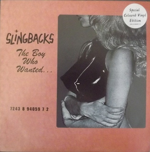 SLINGBACKS The Boy Who Wanted... (Pink vinyl) (Virgin - UK original) (EX) 7"