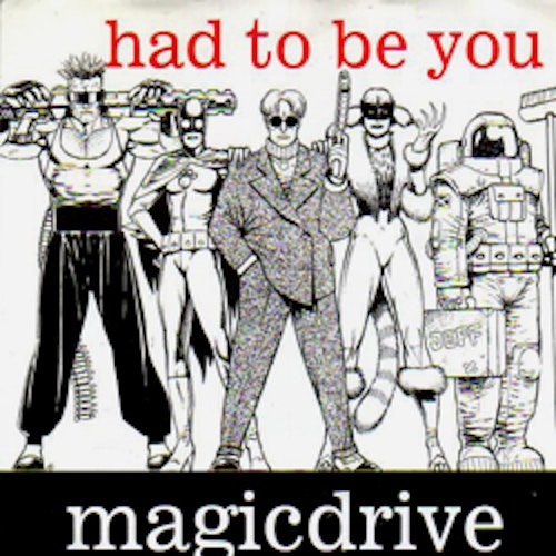 MAGICDRIVE Had To Be You (Fierce Panda - UK original) (EX) 7"