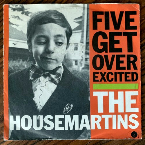 HOUSEMARTINS, the Five Get Over Excited (Chrysalis - Europe original) (VG) 7"
