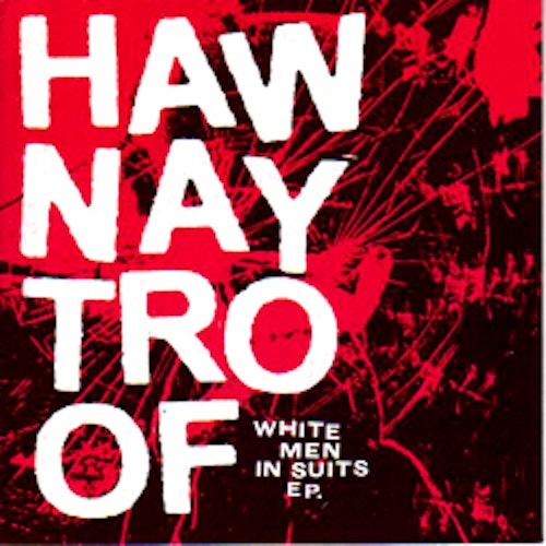 HAWNAY TROOF White Men In Suits EP (Deleted Art - Sweden original) (NM) 7"