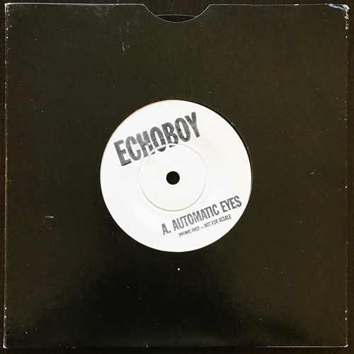 ECHOBOY Automatic Eyes (Promo) (No label - UK original) (VG+) 7"