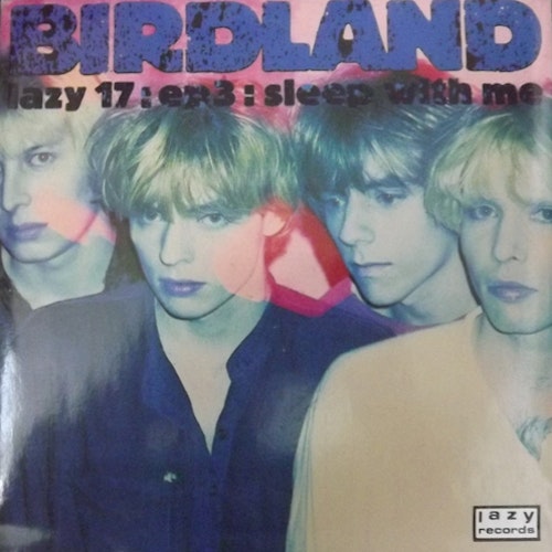 BIRDLAND Sleep With Me (Lazy - UK original) (EX) 7"