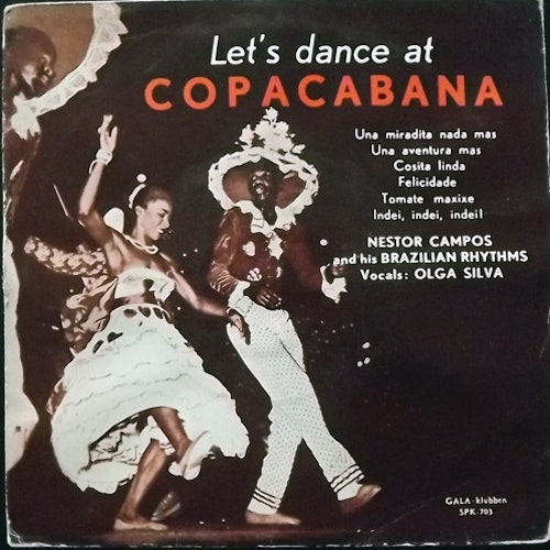 NESTOR CAMPOS AND HIS BRAZILIAN RHYTHMS Let's Dance At Copacabana (Gala International - Sweden original) (VG-) 7"