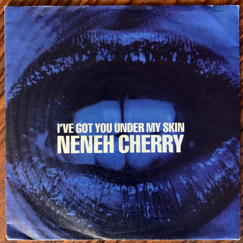 NENEH CHERRY I've Got You Under My Skin (Virgin - Europe original) (VG+) 7"