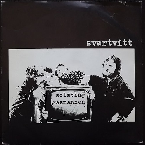 SVARTVITT Solsting / Gasmannen (Nacksving - Sweden original) (VG/VG+) 7"