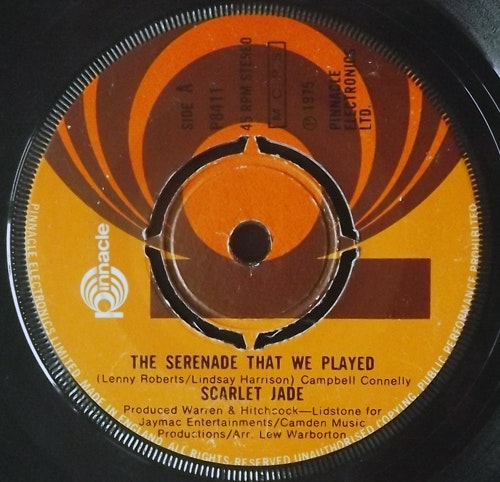 SCARLET JADE The Serenade That We Played (Pinnacle - UK original) (VG) 7"