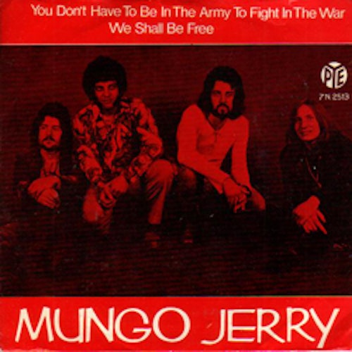 MUNGO JERRY You Don't Have To Be In the Army To Fight In the War (Bye - Sweden original) (VG) 7"