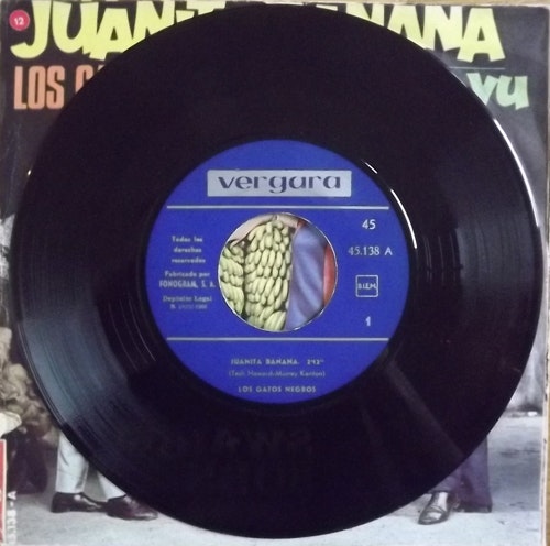 LOS GATOS NEGROS Juanita Banana/Raska-Yu (Vergara - Spain original) (VG) 7"