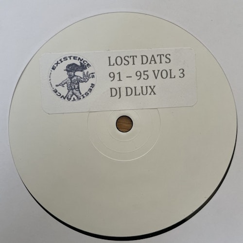 DJ DLUX Lost Dats 91-95 Vol 3 (Existence Is Resistance - UK original) (VG+) 10"