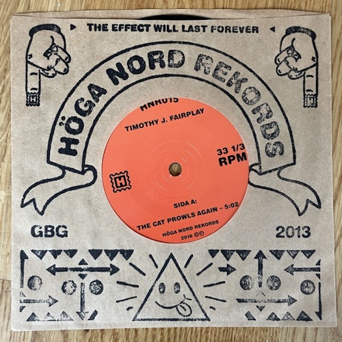 TIMOTHY J. FAIRPLAY The Cat Prowls Again / A Strange Servant (Höga Nord - Sweden original) (EX) 7"