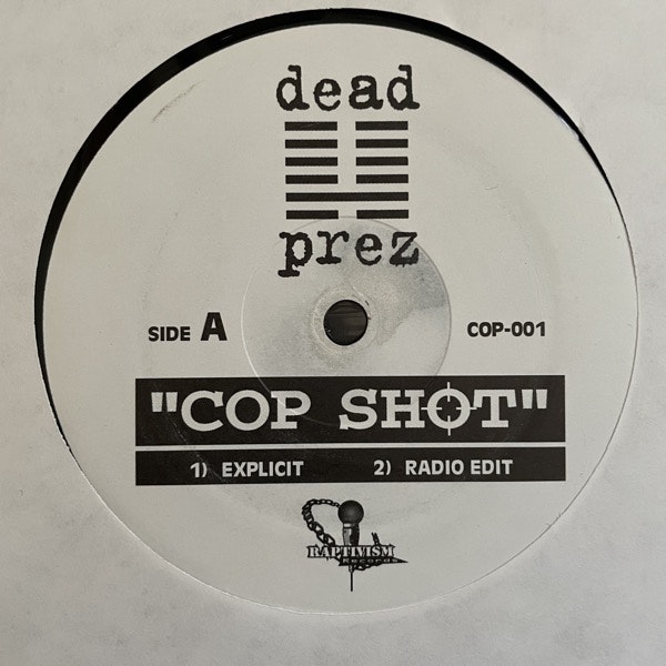 DEAD PREZ Cop Shot (Raptivism - USA original) (VG+) 12"