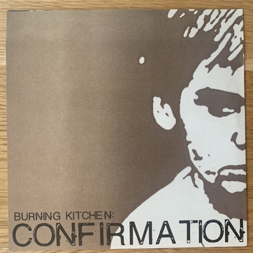 BURNING KITCHEN Confirmation (Communichaos - Sweden 2nd press) (EX) 7"