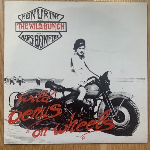 RON URINI AND THE WILD BUNCH FEAT. MARS BONFIRE Wild Venus On Wheels (Blue vinyl) (Sympathy For The Record Industry - USA original) (VG+/EX) 7"