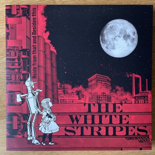 WHITE STRIPES, the Aside From That And Besides This: The White Stripes Greatest Hits (White, red, splatter vinyl) (Vault Package) (Third Man - USA original) (NM) 3LP