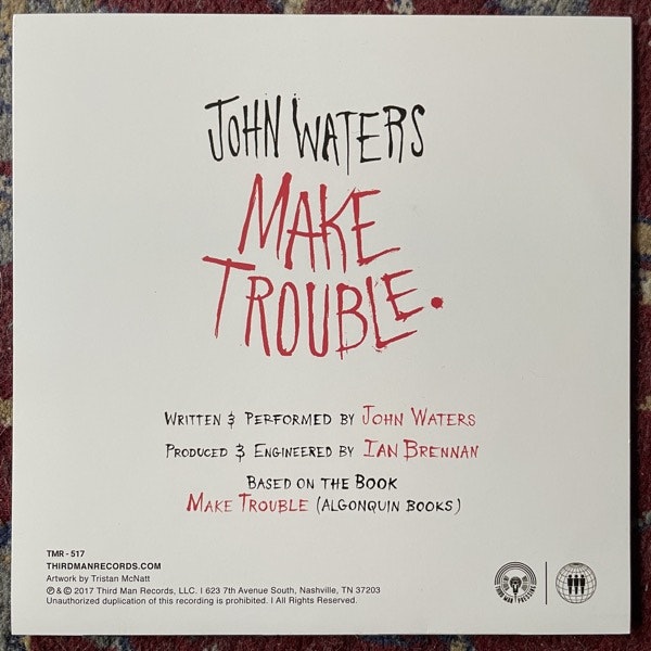 JOHN WATERS Make Trouble (Third Man - USA original) (NM/EX) 7"