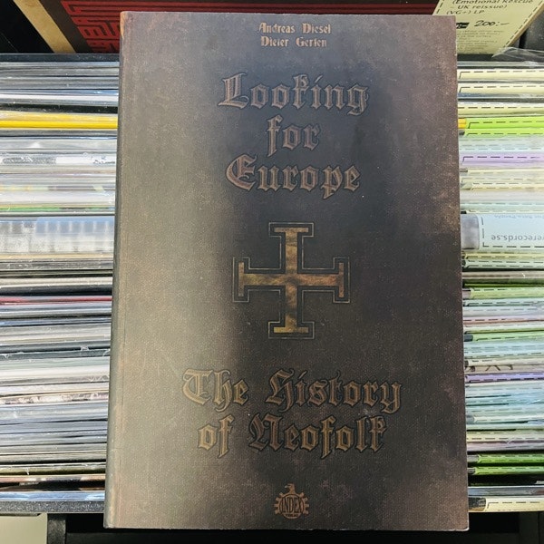 LOOKING FOR EUROPE The History of Neofolk (Index Verlag - First edition) (VG+) BOOK