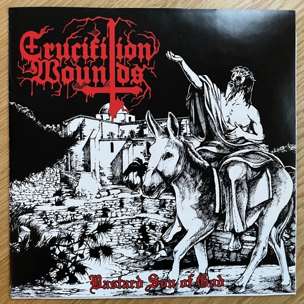 CRUCIFIXION WOUNDS Bastard Son Of God (Unholy - Germany original) (EX) 7"