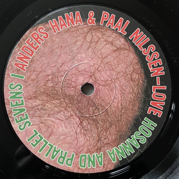 ANDERS HANA & PAAL NILSSEN-LOVE Hoshanna And Prallel Sevens I (PNL - Norway orignal) (VG+) 10"