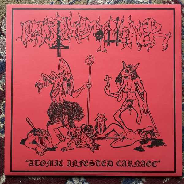 BLASPHEMOPHAGER Atomic Infested Carnage (Nuclear War Now! - USA reissue) (NM/EX) 10"