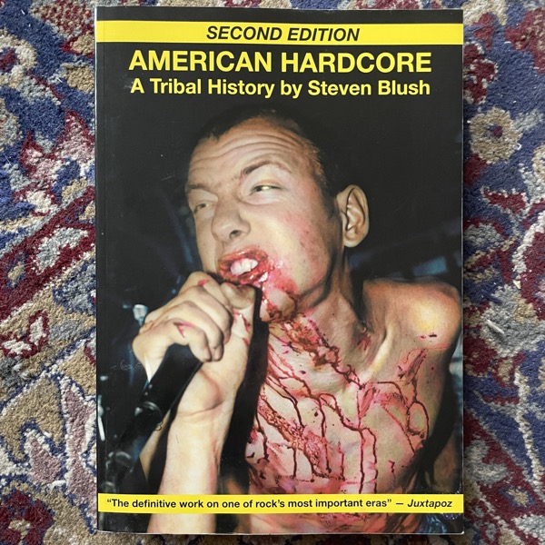 AMERICAN HARDCORE Steven Blush (Feral House - USA 2nd edition) (EX) BOOK