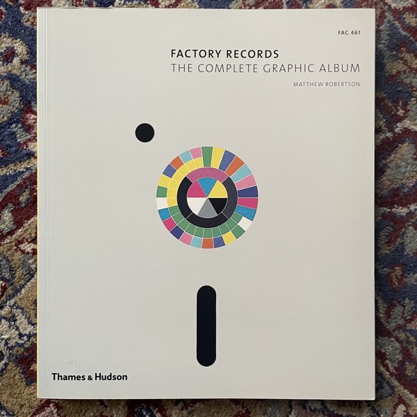 FACTORY RECORDS The Complete Graphic Album (Thames & Hudson - UK 2006) (EX) BOOK