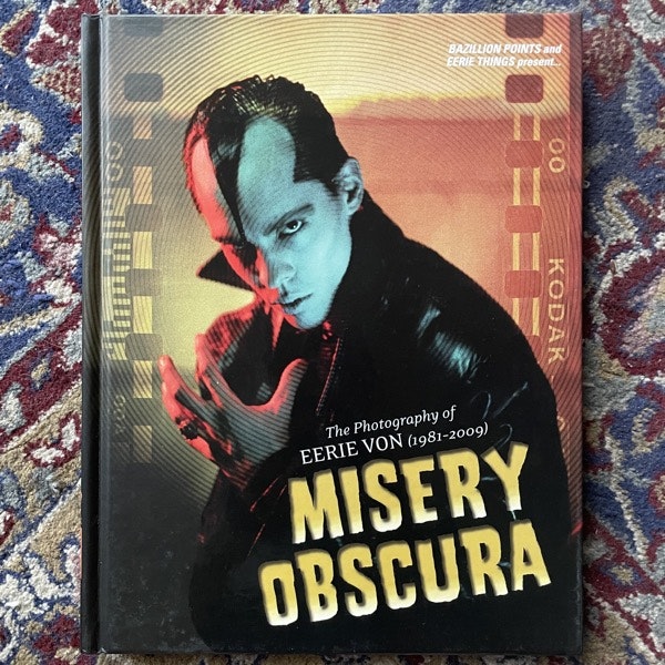 MISERY OBSCURA The Photography of Eerie Von (Bazillion Points - USA 2016) (NM) BOOK