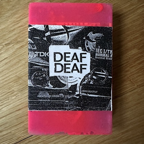DEAF! DEAF! Deaf! Deaf! (DNT - USA original) (EX) TAPE
