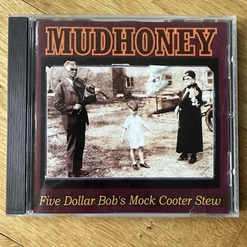 MUDHONEY Five Dollar Bob's Mock Cooter Stew (Reprise - Europe reissue) (VG+) CDM