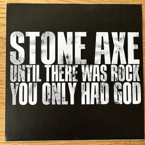 STONE AXE Until There Was Rock You Only Had God (Blue marbled vinyl) (All Hurt - Holland original) (EX/NM) 7"