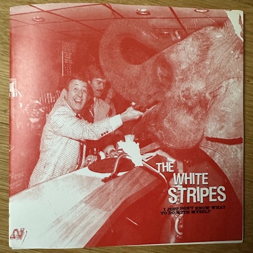 WHITE STRIPES, the I Just Don't Know What To Do With Myself (XL - UK original) (EX) 7"