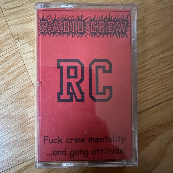 RABID CREW Fuck Crew Mentality...And Gang Attitude (Self released - Sweden original) (EX) TAPE