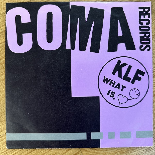 KLF, the What Time Is Love (Coma - Scandinavia original) (VG+/VG) 7"