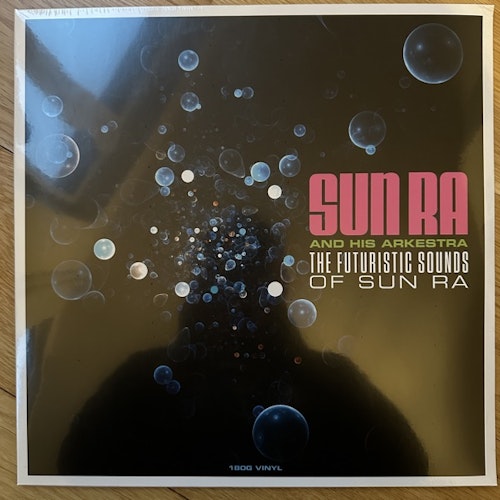 SUN RA AND HIS ARKESTRA The Futuristic Sounds Of Sun Ra (Not Now - Europe reissue) (SS) LP