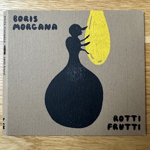 BORIS MORGANA Rotti Frutti (Ikuisuus – Finland original) (NM) CDR