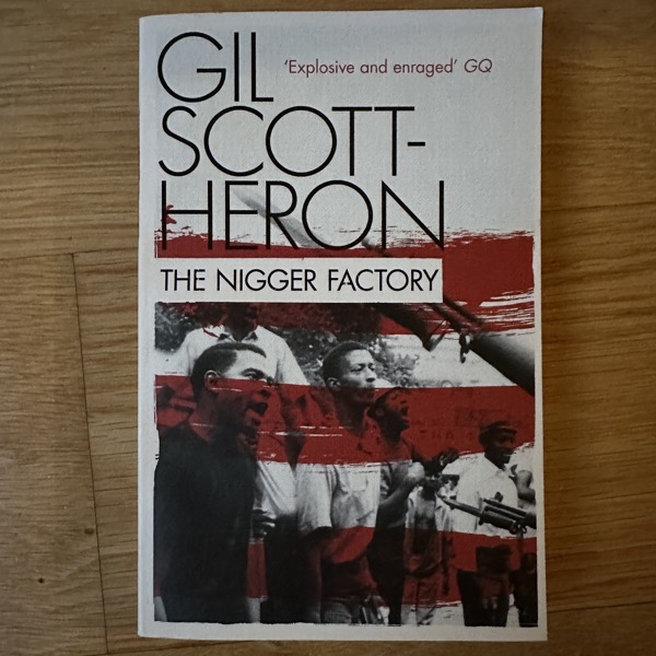 GIL SCOTT-HERON The Nigger Factory (2010 printing) (VG+) BOOK