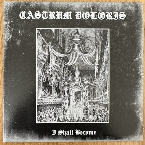 CASTRUM DOLORIS I Shall Become (Terratur Possessions – Norway original) (NM/EX) 7"