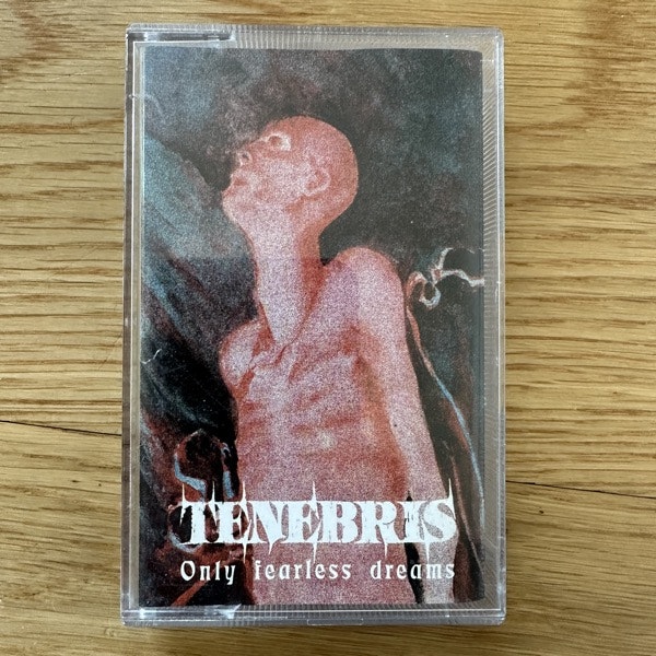 TENEBRIS Only Fearless Dreams (Signed) (Morbid Noizz - Poland original) (EX) TAPE