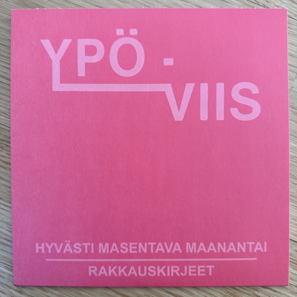YPÖ-VIIS Hyvästi Masentava Maanantai (Svart - Finland reissue) (NM/EX) 7"