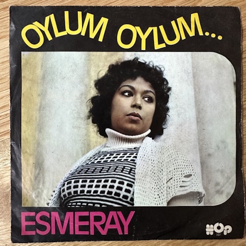 ESMERAY Oylum Oylum... (Hop - Turkey original) (VG+/VG) 7"