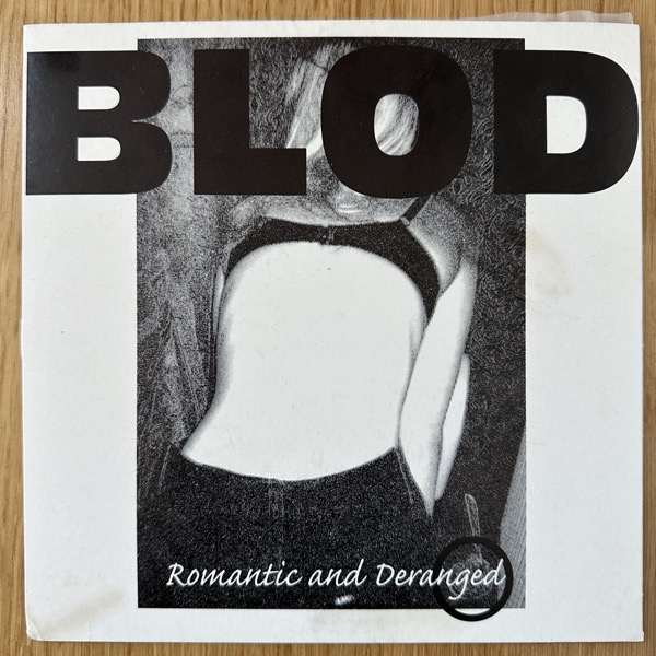 BLOD Romantic And Deranged (Segerhuva - Sweden original) (VG+/EX) 7"