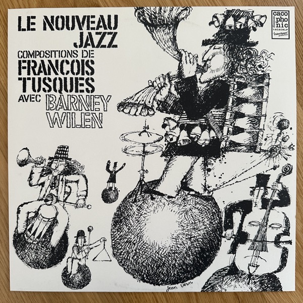 FRANÇOIS TUSQUES AVEC BARNEY WILEN Le Nouveau Jazz (Cacophonic - UK reissue) (NM/EX) LP