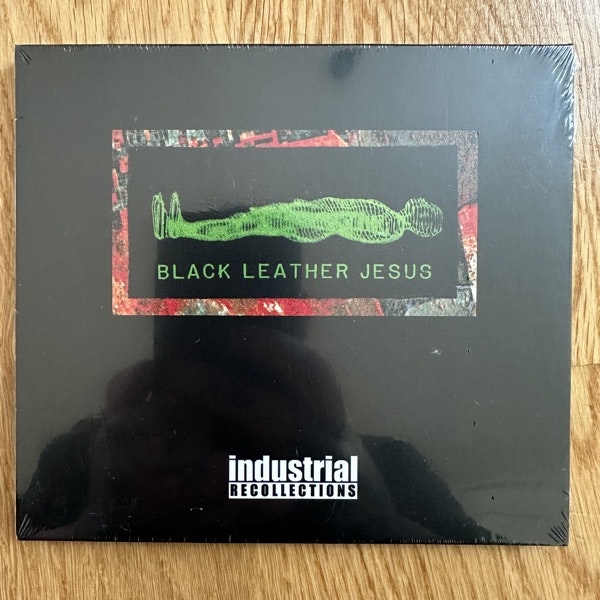 BLACK LEATHER JESUS Jesus Is Stoned (Industrial Recollections – Finland reissue) (SS) CD