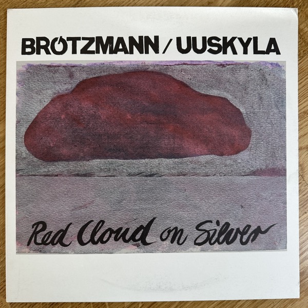 BRÖTZMANN / UUSKYLA Red Cloud On Silver (Omlott - Sweden original) (EX/NM) 2LP