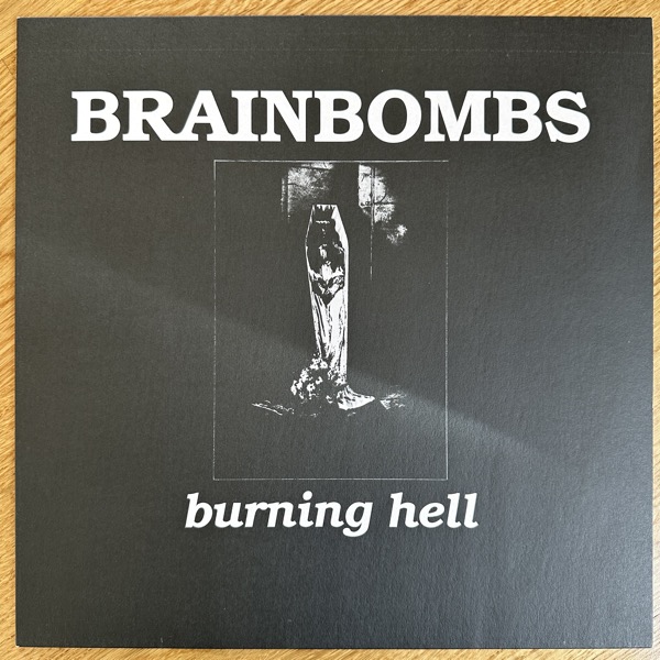 BRAINBOMBS Burning Hell (Skrammel - Sweden 2010 reissue) (NM) LP